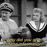 a black and white photo of a man and a woman with why did you give us false information