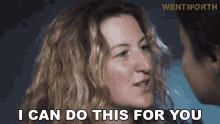 I Can Do This For You Lou Kelly GIF - I Can Do This For You Lou Kelly Wentworth GIFs