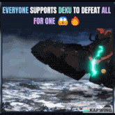 a poster that says " everyone supports deku to defeat all for one " on it