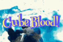 Cube Blood GIF - Cube Blood GIFs