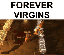 a picture of a video game with the words forever virgins on it