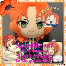 a picture of a stuffed animal says sparkle on wednesday don t forget to be yourself