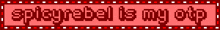 a red sign that says " splayedball is my otp "