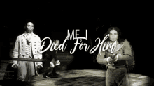Hamilton I Died For Him GIF - Hamilton I Died For Him Dying For You GIFs