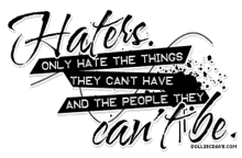 Haters Haters Gonna Hate GIF - Haters Haters Gonna Hate Haters Quotes GIFs