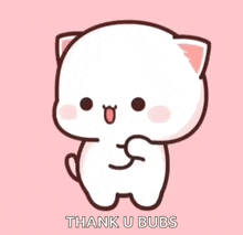 a cute cartoon cat is giving a thumbs up and saying `` thank u bubs '' .