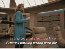 Astrology Bitches Be Like GIF - Astrology Bitches Be Like Nothing Wrong With Me GIFs