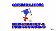 congratulations new leaders and professionals with a graduation cap
