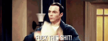 Fuckthisshit Sheldon GIF - Fuckthisshit Sheldon Bbt GIFs