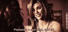 Payback'S A Real Bitch, Isn'T It? GIF - Paybacksabitch Paybackisabitch Realbitch GIFs