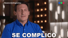 Se Complico Paulo Kablan GIF - Se Complico Paulo Kablan Masterchef Argentina GIFs