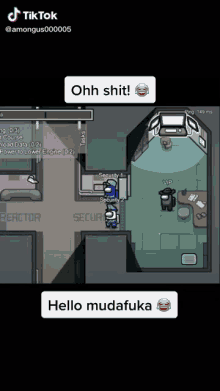 a screenshot of among us with the words oh shit and hello mudafuka at the bottom