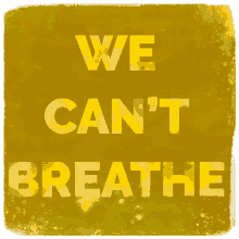 we cant breathe black lives matter blm i cant breathe
