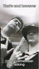 a picture of two men with the caption that 's cool however i don t remember asking