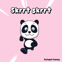 a picture of a panda bear with the words skrrt skrrt patient panda