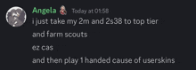 angela says that she just took her 2m and 2s38 to top tier and farm scouts ez cas