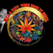 a poster that says take a puff then pass it quick