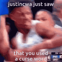 justincwa you used curse word