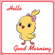 a yellow bird with a pink bow on its head is holding a red heart and says " hello good morning "