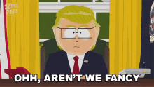 Ohh Arent We Fancy President Garrison GIF - Ohh Arent We Fancy President Garrison South Park GIFs