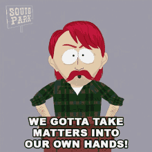 We Gotta Take Matters Into Our Own Hands Darryl Weathers GIF - We Gotta Take Matters Into Our Own Hands Darryl Weathers South Park GIFs