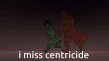 a drawing of a man and a woman with the words " i miss centricide " on the bottom