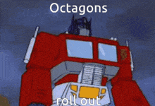 a cartoon of a robot that says octagons roll out on it