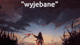 a painting of a person in a field with the words " wyjebane " above them