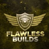 a logo for flawless builds has a shield with wings on it