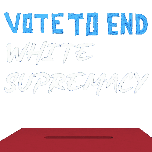 Vote To End White Supremacy Vote Sticker - Vote To End White Supremacy Vote Ballot Stickers