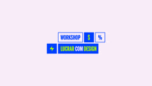 a black background with a blue and yellow banner that says workshop $ % lucrar com design