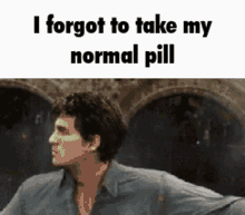 i forgot to take my normal pill