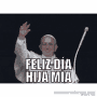 Pope Feliz Dia GIF - Pope Feliz Dia Hija Mia GIFs