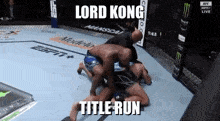 Lord Kong Dontale Mayes GIF - Lord Kong Dontale Mayes Ufc GIFs