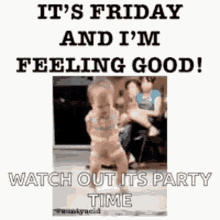 happy friday feeling good party time kid