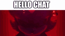 a close up of a sonic the hedgehog 's eyes with the words hello chat written above them
