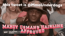 Marty Usmans Hairline Mmaunderdogs Approved GIF - Marty Usmans Hairline Mmaunderdogs Approved GIFs