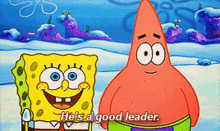 spongebob he is a good leader hes a good leader good leader great leadership