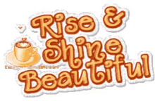 Good Morning Rise And Shine Beautiful GIF - Good Morning Rise And Shine Beautiful GIFs