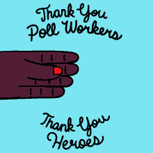 Thank You Poll Workers Than You Heroes GIF - Thank You Poll Workers Thank You Than You Heroes GIFs