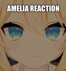 a close up of a girl 's face with the words amelia reaction below it