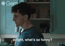 Alright Whats So Funny Connell GIF