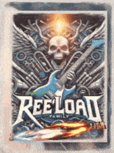 a poster for reeload family with a skull and a guitar