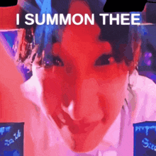 a picture of a person with the words " i summon thee " on the bottom
