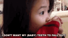I Don'T Want My Baby Teeth To Fall Out! GIF