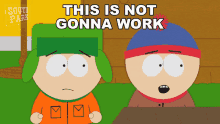 This Is Not Gonna Work Stan Marsh GIF - This Is Not Gonna Work Stan Marsh Kyle Broflovski GIFs