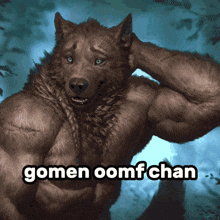 a painting of a werewolf with the words gomen oomf chan on the bottom