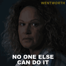 No One Else Can Do It Rita Connors GIF - No One Else Can Do It Rita Connors Wentworth GIFs