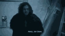 Hurry, Jon Snow - Game Of Thrones GIF - Game Of T Hrones Got Jon Snow GIFs