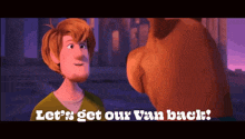 scooby doo says let 's get our van back in a cartoon